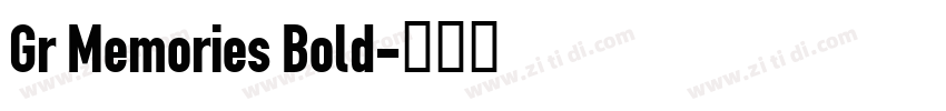 Gr Memories Bold字体转换